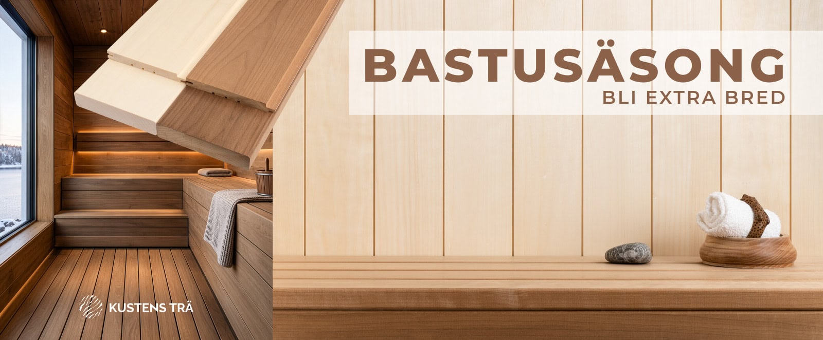 Bastusäsong - Bli bred i bastun-Kustens Trä